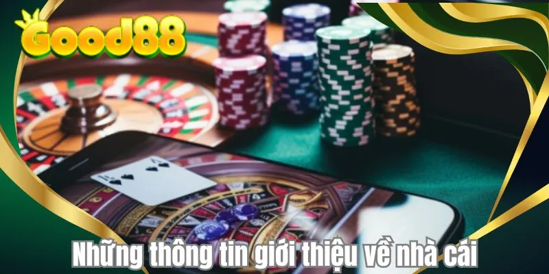 Những thông tin giới thiệu về nhà cái