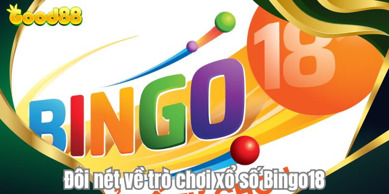 Đôi nét về trò chơi xổ số Bingo18