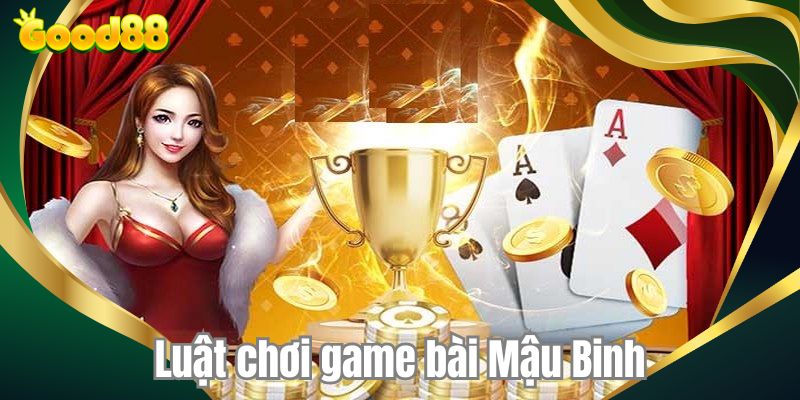 Luật chơi game bài Mậu Binh